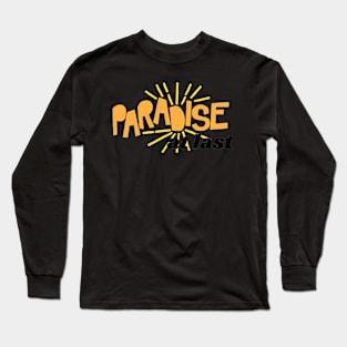 PARADISE AT LAST! Long Sleeve T-Shirt